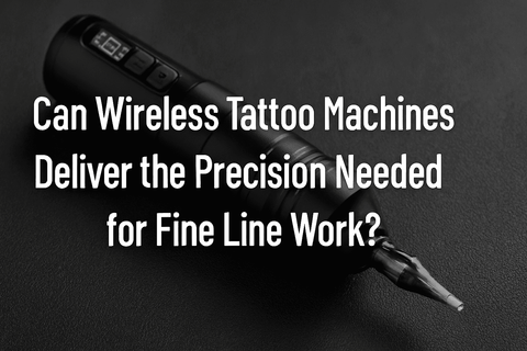 Can Wireless Tattoo Machines Deliver the Precision Needed for Fine Line Work?